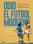 odio el futbol moderno