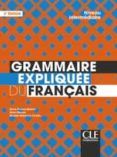 grammaire expliquee du francais - niveau intermediaire  2 ed