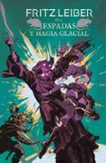 espadas y magia gacial fafhrd y el ratonero gris 6 edicion omn ium