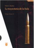 La trayectoria de la bala