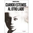 cuando estemos al otro lado nacio como guion para filmar una pelicula