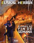 euskal herria. planes de fin de semana