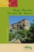 bajo martin: sierra de arcos