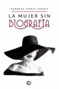 la mujer sin biografia