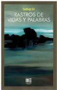 rastros de vidas y palabras