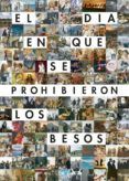 el dia en que se prohibieron los besos