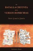 La batalla cruenta de los versos homicidas