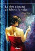 la obra postuma de sabino portoles