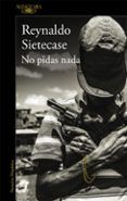 no pidas nada