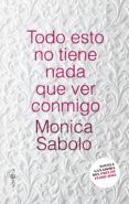 todo esto no tiene nada que ver conmigo