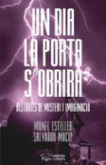 un dia la porta sobrira