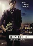 (i.b.d.) reencuentro con su pasado