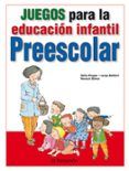 juegos para la educacion infantil preescolar
