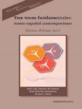 tres voces fundamentales teatro espanol contemporaneo