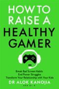 how to raise a healthy gamer