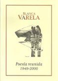 blanca varela. poesía reunida 1949-2000