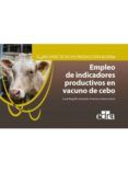 guias practicas en produccion bovina empleo de indicadores productivos en vacuno de cebo