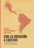 con la vocacion a cuestas