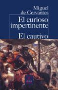 el curioso impertinente el cautivo