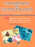 cuadernos de citopatologia: aparato respiratorio: i  (tecnicas: c elul