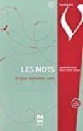 les mots : origine formation sens (vocabulaire et lexique)
