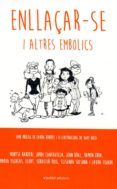 enllacar-se i altres embolics