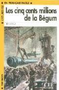 les cinq cent millions de la begum (lecture cle en francais facil e)