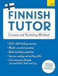 Finnish Tutor: Grammar And Vocabulary Workbook (learn Finnish With Tea