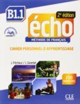 echo 2eme ed. b1.1 1º bchillerato cahier+cd+corriges