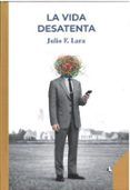 la vida desatenta