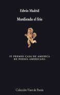 mordiendo el frio iv premio casa de america de poesia americana