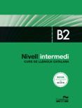 nivell intermedi b2 curs de llengua catalana edicio 2017