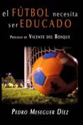 El fútbol necesita ser educado