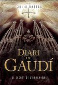 diari de gaudí. el secret de l anagrama