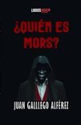 ¿quién es mors?