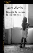 trilogia de la casa de los conejos
