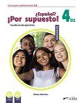 nuevo espanolr por supuesto 4 b1 cuaderno de ejercicios
