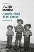 aquella mitad de mi tiempo: al mirar atras