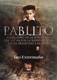 pablito aquel niño de la posguerra que lucha por la supervivencia entr