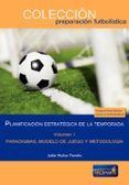 planificacion estrategica de la temporada (tomo 1): paradigmas modelo