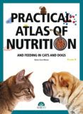 Practical atlas of nutrition and feeding in cats and dogs (II)