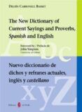 the new dictionary of current sayings and proverbs spanish and e nglis