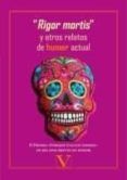 rigor mortis y otros relatos de humor actual
