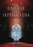 el umbral del séptimo día