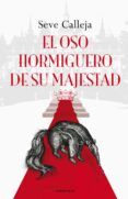 el oso hormiguero de su majestad