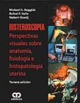 histeroscopia. perspectivas visuales de la anatomia fisiologia e e his