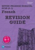 Revise Edexcel Gcse (9-1) French Revision Guide: Includes Online Editi