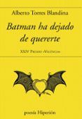 batman ha dejado de quererte
