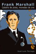 frank marshall: caballo de plata monedas de oro