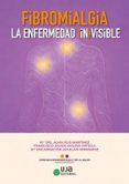 Fibromialgia: la enfermedad (in)visible
